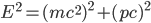 E^2=(mc^2)^2+(pc)^2